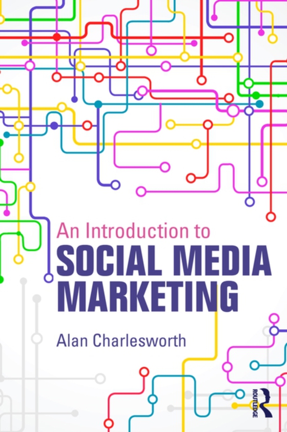 Introduction to Social Media Marketing (e-bog) af Charlesworth, Alan
