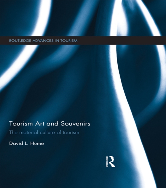 Tourism Art and Souvenirs (e-bog) af Hume, David