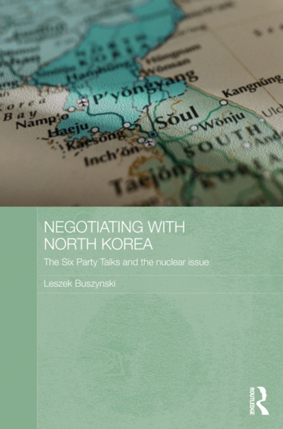 Negotiating with North Korea (e-bog) af Buszynski, Leszek