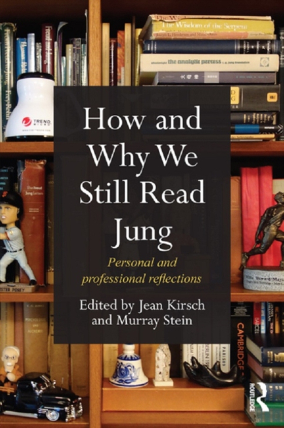 How and Why We Still Read Jung (e-bog) af -