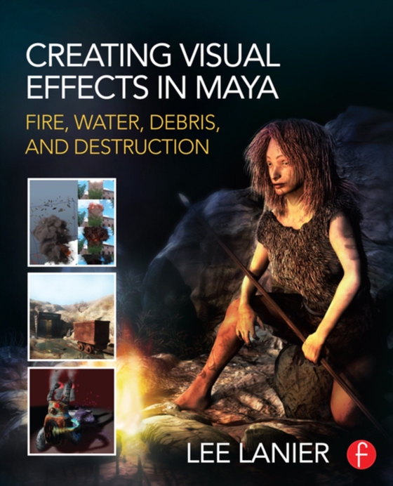 Creating Visual Effects in Maya (e-bog) af Lanier, Lee