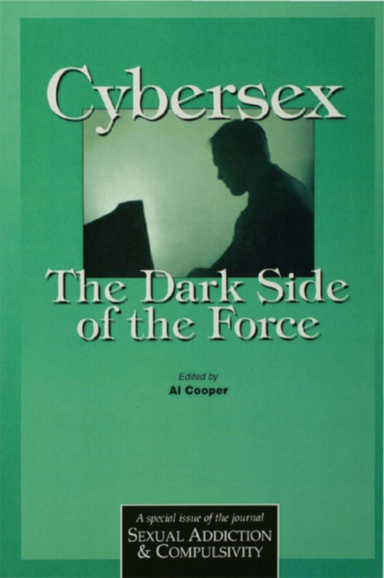 Cybersex: The Dark Side of the Force (e-bog) af -