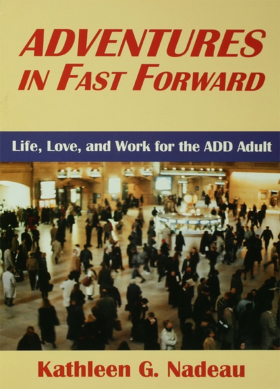 Adventures In Fast Forward (e-bog) af Nadeau, Kathleen G.