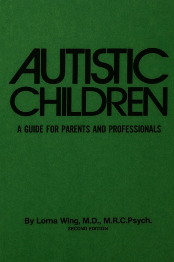 Autistic Children (e-bog) af Wing, Lorna