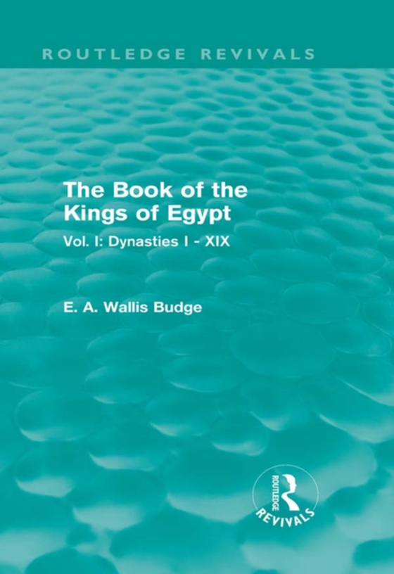 Book of the Kings of Egypt (Routledge Revivals) (e-bog) af Budge, E. A. Wallis