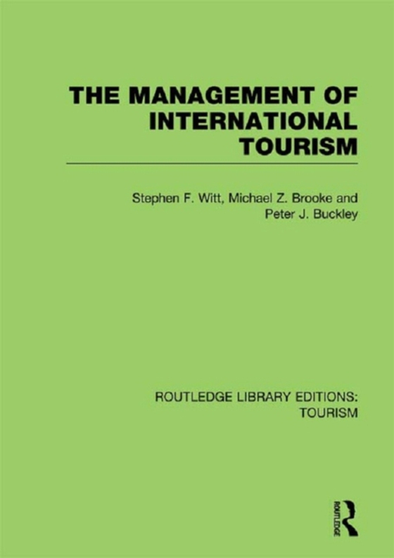 Management of International Tourism (RLE Tourism) (e-bog) af Buckley, Peter J.