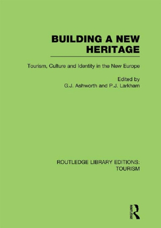 Building A New Heritage (RLE Tourism) (e-bog) af -