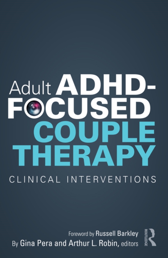 Adult ADHD-Focused Couple Therapy (e-bog) af -