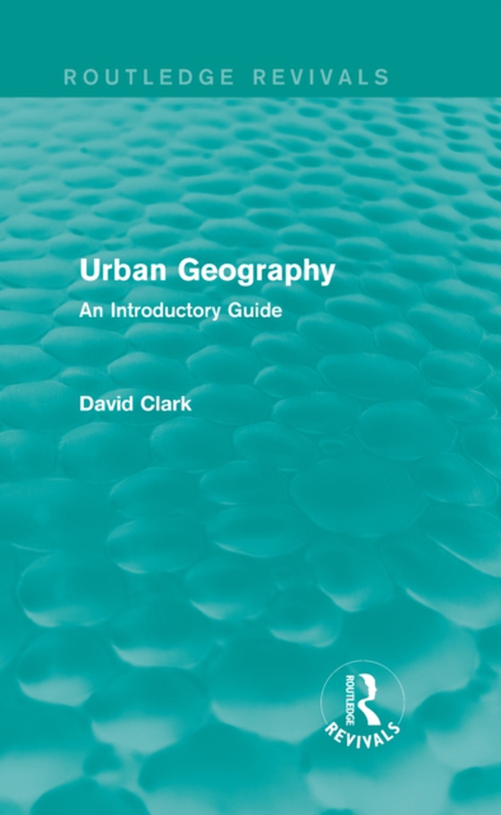 Urban Geography (Routledge Revivals) (e-bog) af Clark, David