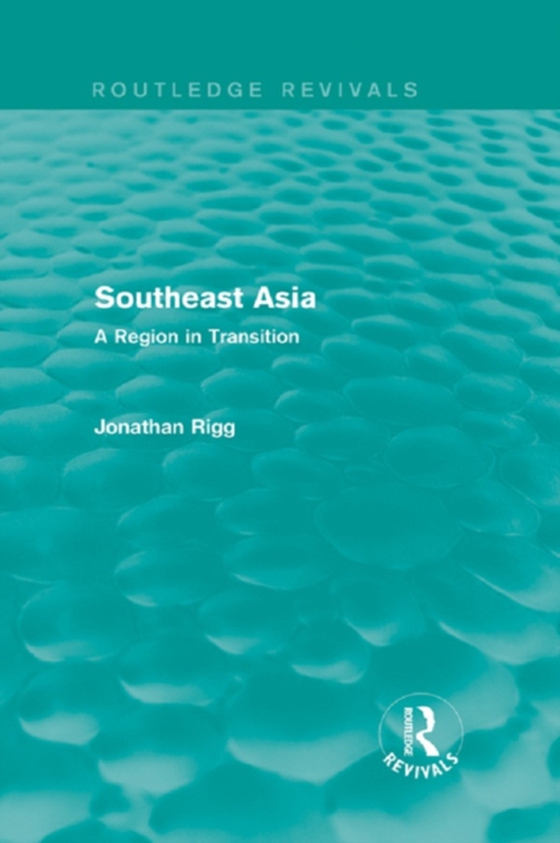 Southeast Asia (Routledge Revivals) (e-bog) af Rigg, Jonathan