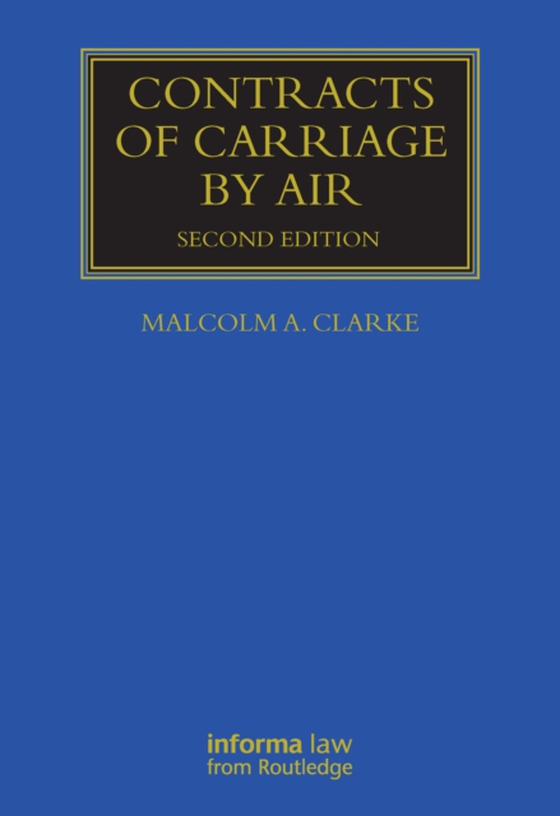 Contracts of Carriage by Air (e-bog) af Clarke, Malcolm A.