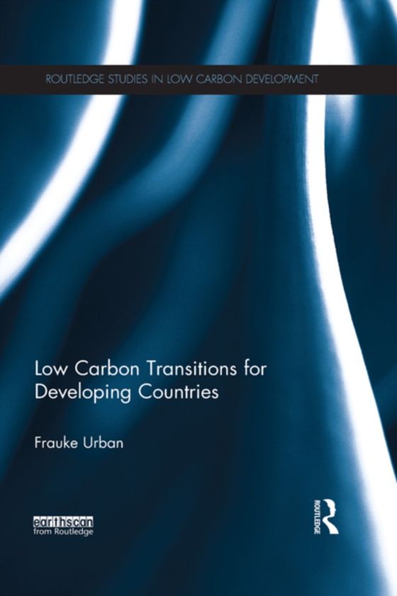 Low Carbon Transitions for Developing Countries (e-bog) af Urban, Frauke