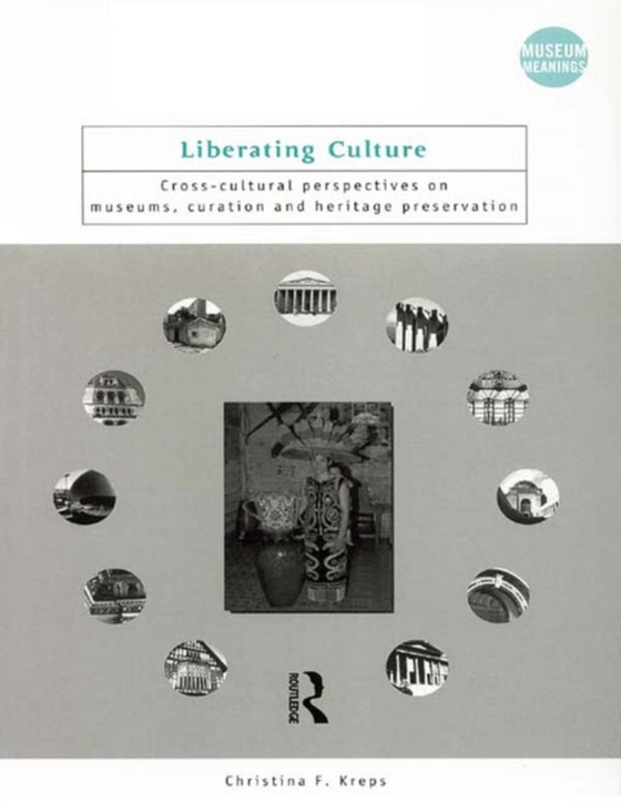 Liberating Culture (e-bog) af Kreps, Christina