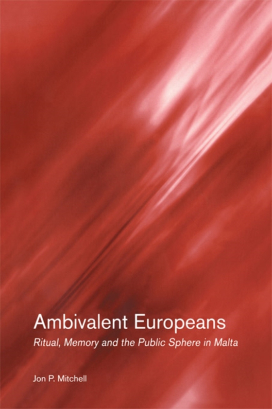 Ambivalent Europeans (e-bog) af Mitchell, Jon P.