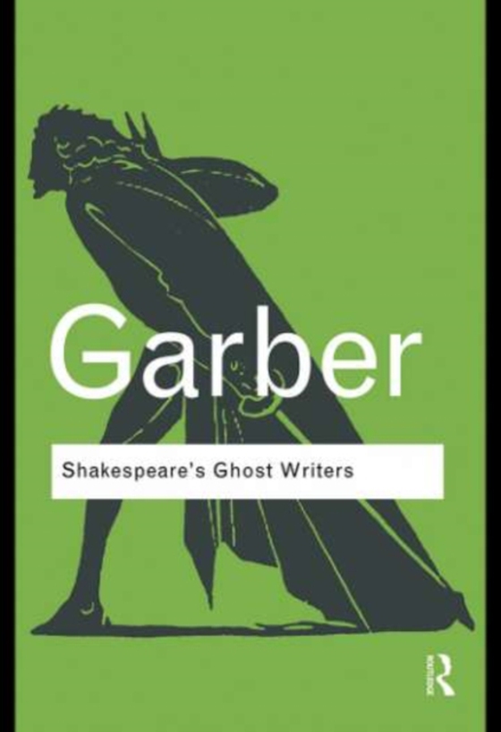 Shakespeare's Ghost Writers (e-bog) af Garber, Marjorie