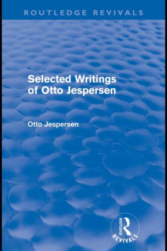 Selected Writings of Otto Jespersen (Routledge Revivals) (e-bog) af Jespersen, Otto