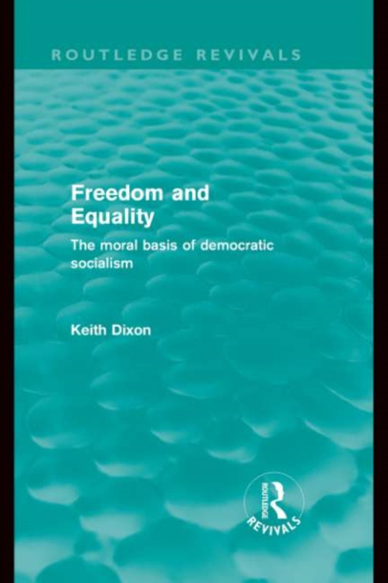 Freedom and Equality (Routledge Revivals)