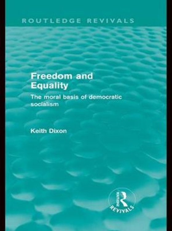 Freedom and Equality (Routledge Revivals)