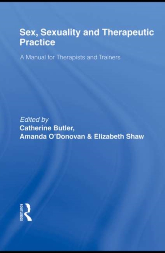 Sex, Sexuality and Therapeutic Practice (e-bog) af -