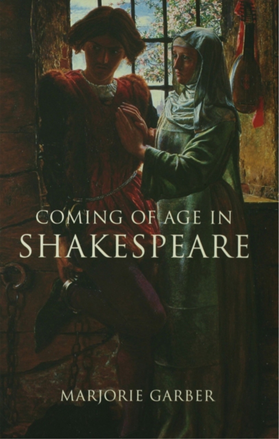 Coming of Age in Shakespeare (e-bog) af Garber, Marjorie