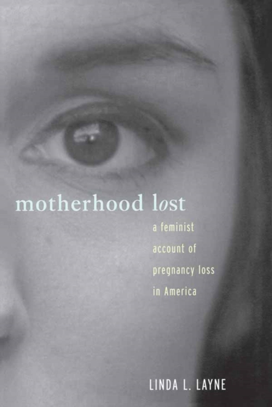 Motherhood Lost (e-bog) af Layne, Linda L.