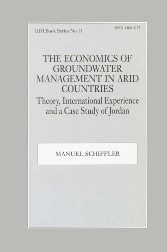 Economics of Groundwater Management in Arid Countries (e-bog) af Schiffler, Manuel