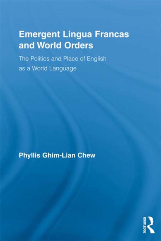 Emergent Lingua Francas and World Orders