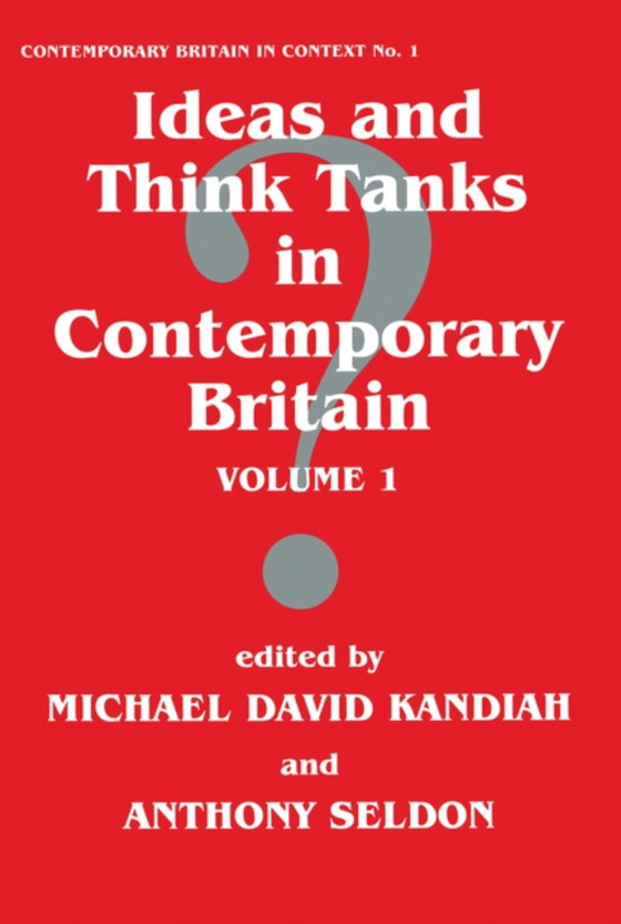 Ideas and Think Tanks in Contemporary Britain