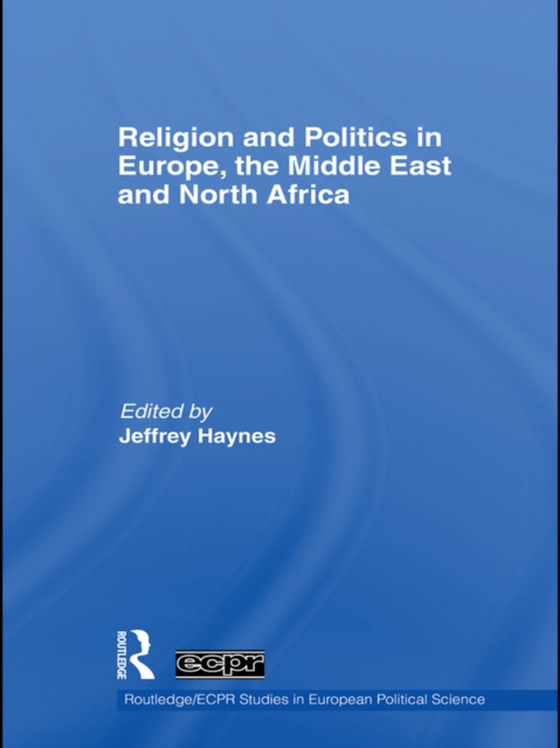 Religion and Politics in Europe, the Middle East and North Africa (e-bog) af -