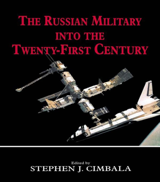 Russian Military into the 21st Century