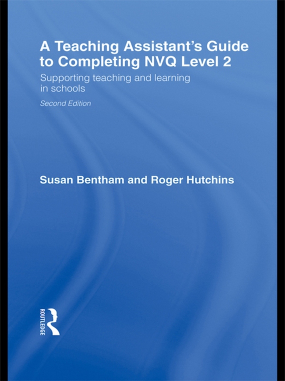 Teaching Assistant's Guide to Completing NVQ Level 2 (e-bog) af Hutchins, Roger