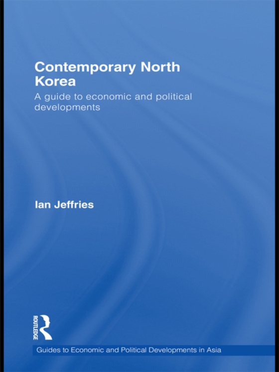 Contemporary North Korea (e-bog) af Jeffries, Ian