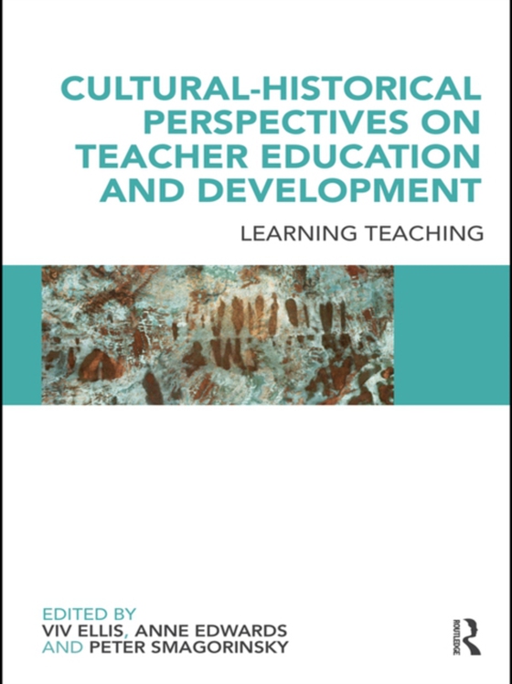 Cultural-Historical Perspectives on Teacher Education and Development