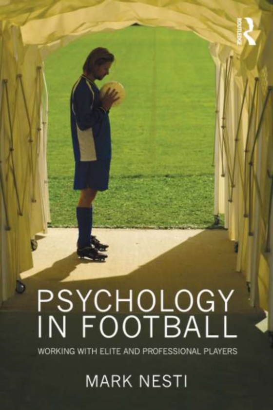 Psychology in Football (e-bog) af Nesti, Mark