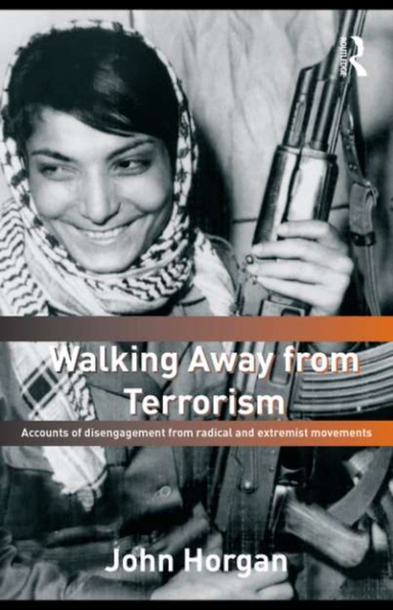 Walking Away from Terrorism (e-bog) af Horgan, John G.