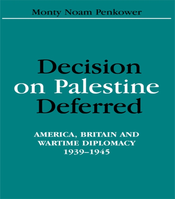 Decision on Palestine Deferred (e-bog) af Penkower, Monty Noam