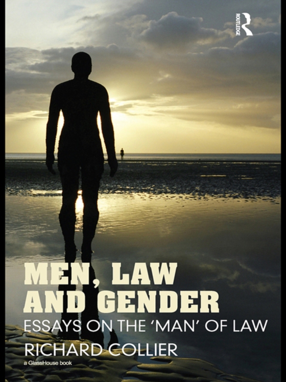 Men, Law and Gender (e-bog) af Collier, Richard