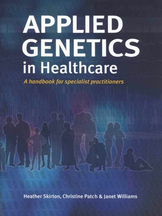 Applied Genetics in Healthcare (e-bog) af Williams, Janet