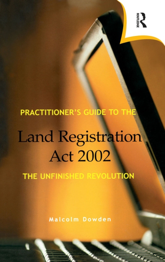 Practitioner's Guide to the Land Registration Act 2002 (e-bog) af Dowden, Malcolm