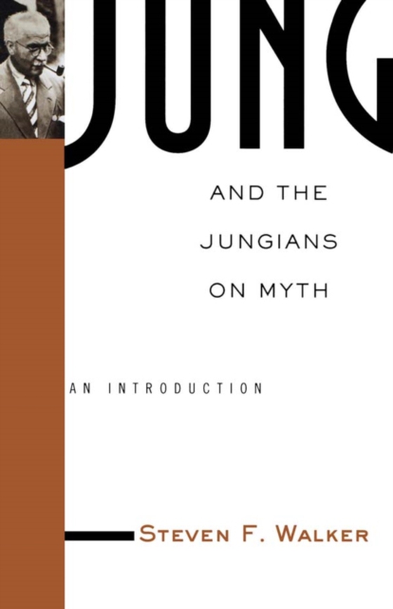 Jung and the Jungians on Myth (e-bog) af Walker, Steven