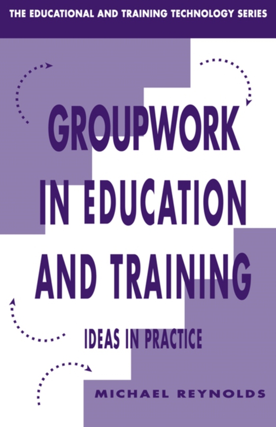 Group Work in Education and Training (e-bog) af Reynolds, Michael