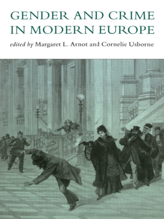 Gender And Crime In Modern Europe (e-bog) af -