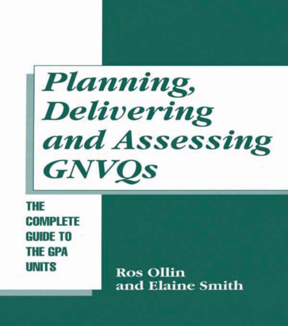 Planning, Delivering and Assessing GNVQs (e-bog) af Smith, Elaine