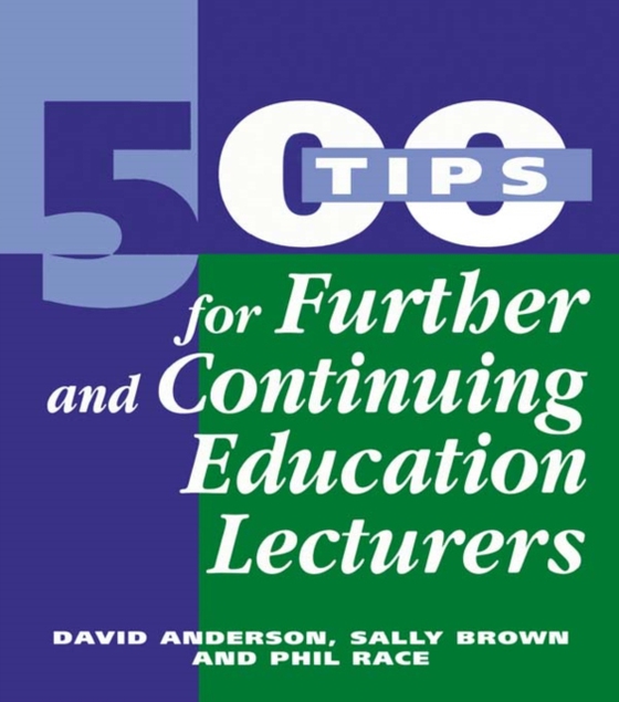 500 Tips for Further and Continuing Education Lecturers (e-bog) af Race, Phil