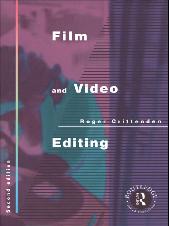 Film and Video Editing (e-bog) af Crittenden, Roger