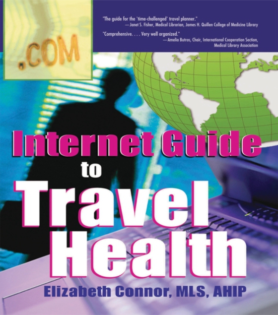 Internet Guide to Travel Health (e-bog) af Connor, Elizabeth