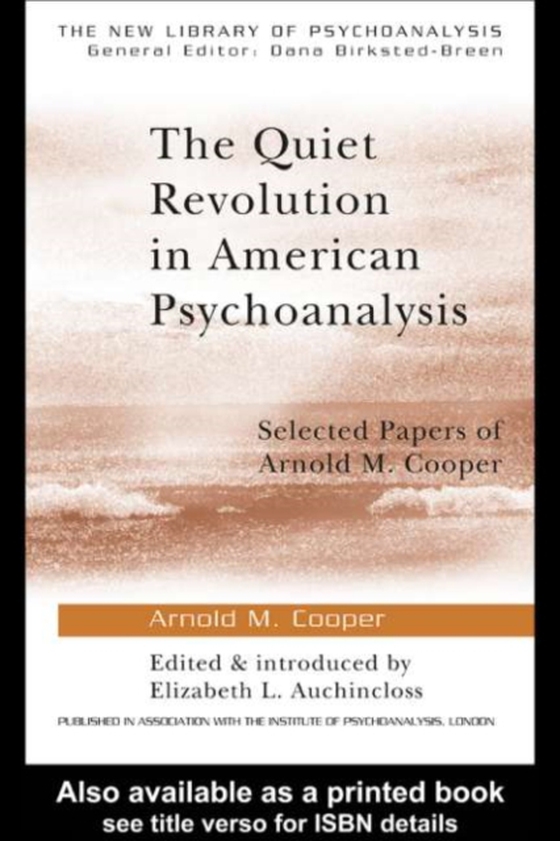 Quiet Revolution in American Psychoanalysis (e-bog) af Cooper, Arnold M.