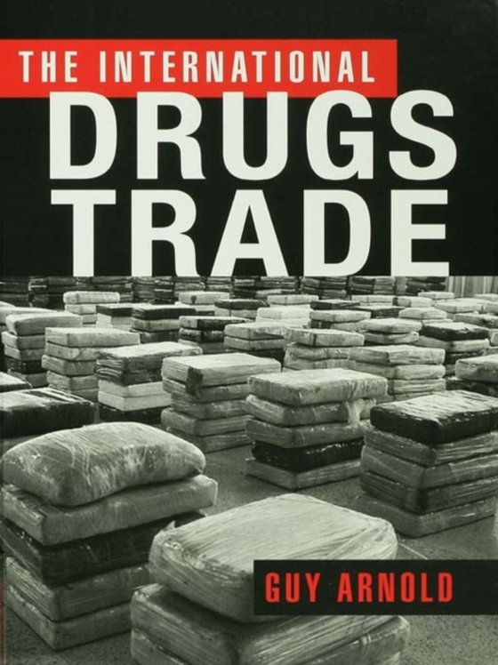 International Drugs Trade (e-bog) af Arnold, Guy