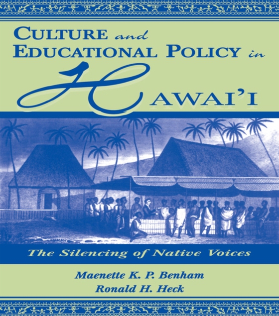 Culture and Educational Policy in Hawai'i (e-bog) af Heck, Ronald H.