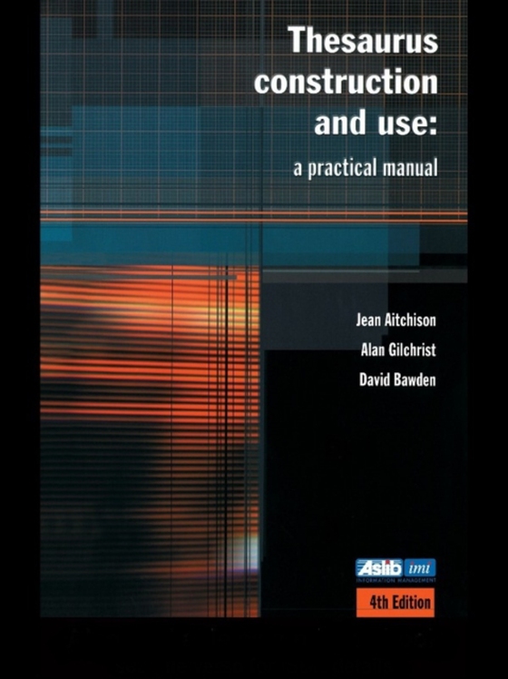 Thesaurus Construction and Use (e-bog) af Gilchrist, Alan